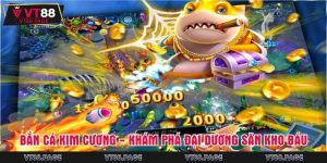 Bắn Cá Kim Cương - Khám Phá Đại Dương Săn Kho Báu