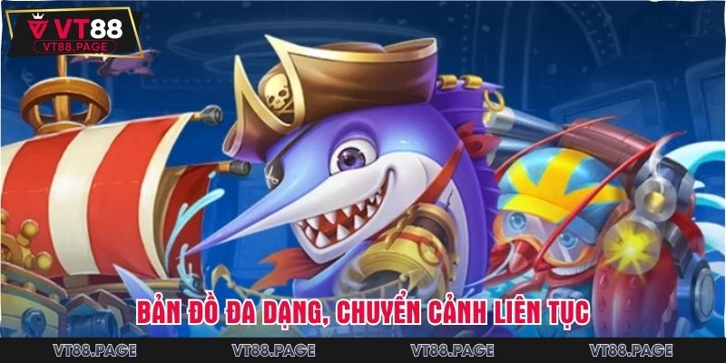 Bản đồ đa dạng, chuyển cảnh liên tục