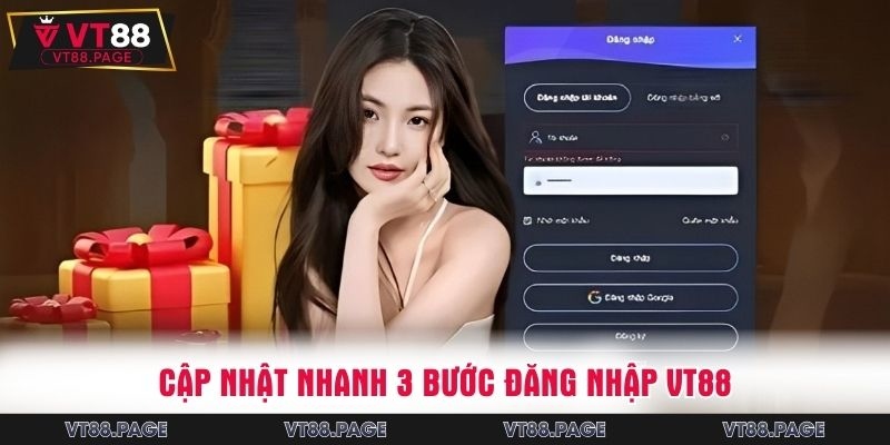Cập nhật nhanh 3 bước đăng nhập VT88