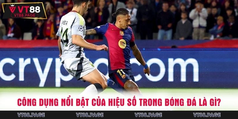 Công dụng nổi bật của hiệu số trong bóng đá là gì?