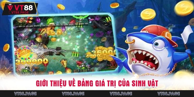 Giới thiệu về bảng giá trị của sinh vật