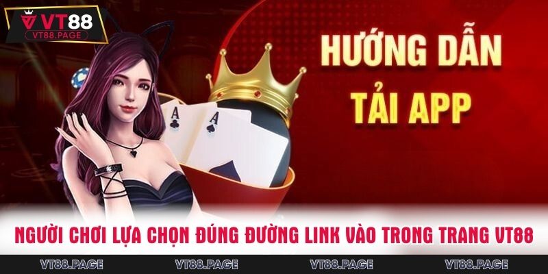 Người chơi lựa chọn đúng đường link vào trong trang VT88