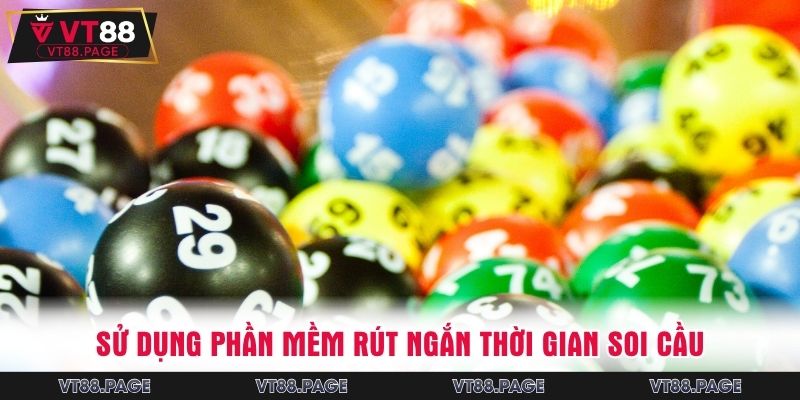 Sử dụng phần mềm giúp rút ngắn thời gian soi cầu